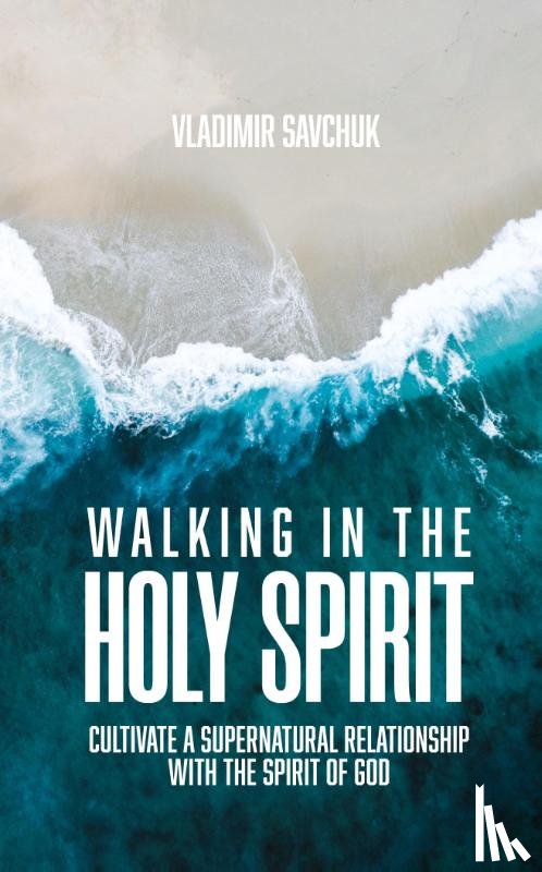 Savchuk, Vladimir - Walking in the Holy Spirit