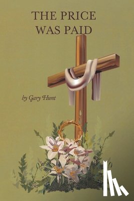 Hunt, Gary - The Price Was Paid