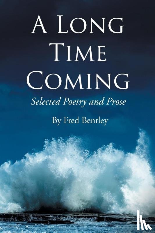 Bentley, Fred - A Long Time Coming
