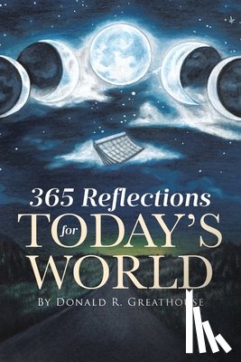 Greathouse, Donald R - 365 Reflections for Today's World