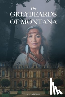Brown, V. L. - The Greybeards of Montana
