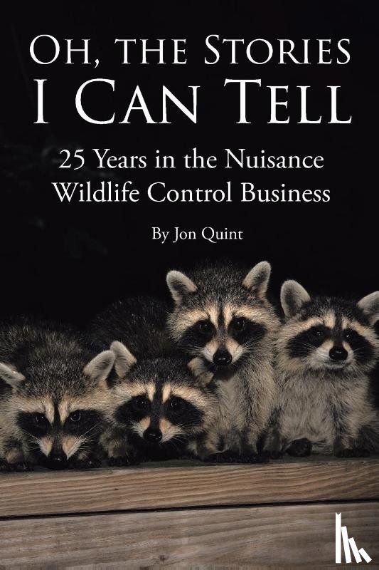 Quint, Jon - Oh, the Stories I Can Tell