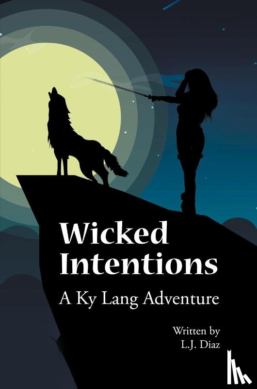 Diaz, L. J. - Wicked Intentions