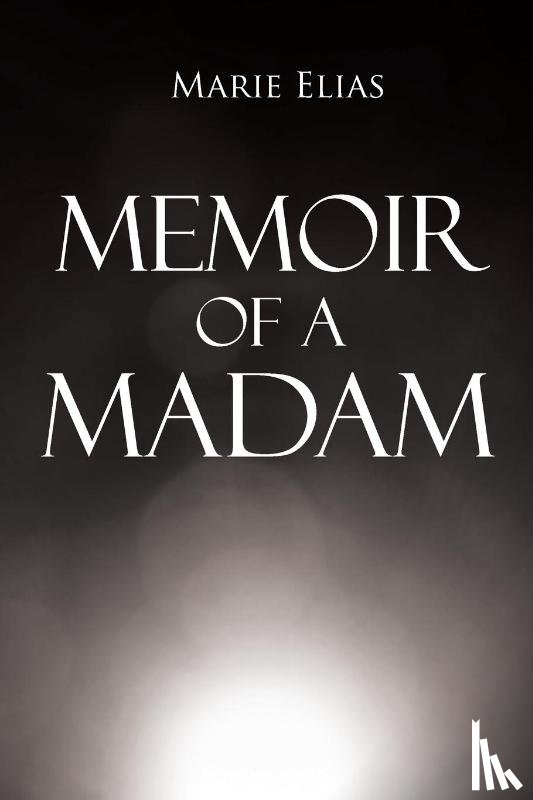 Elias, Marie - Memoir of A Madam