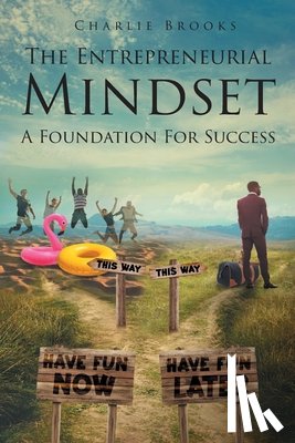 Brooks, Charlie - THE ENTREPRENEURIAL MINDSET