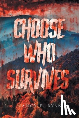 Ryan, Nancy E. - Choose Who Survives