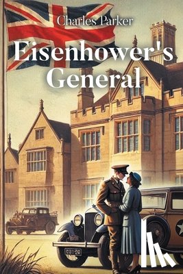 Parker, Charles - Eisenhower's General