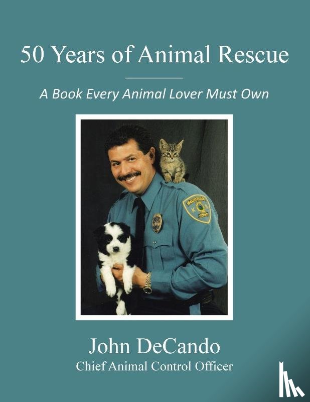 DeCando, John - 50 Years of Animal Rescue