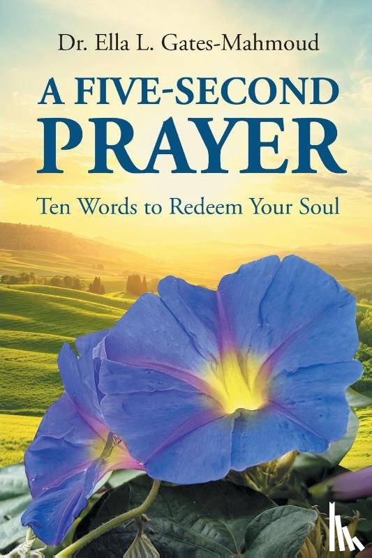 Gates-Mahmoud, Ella L. - A Five-Second Prayer