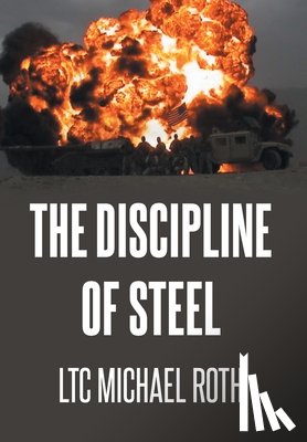 Roth, Ltc Michael - The Discipline of Steel