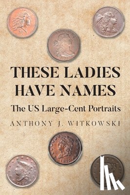 Witkowski, Anthony J. - These Ladies Have Names