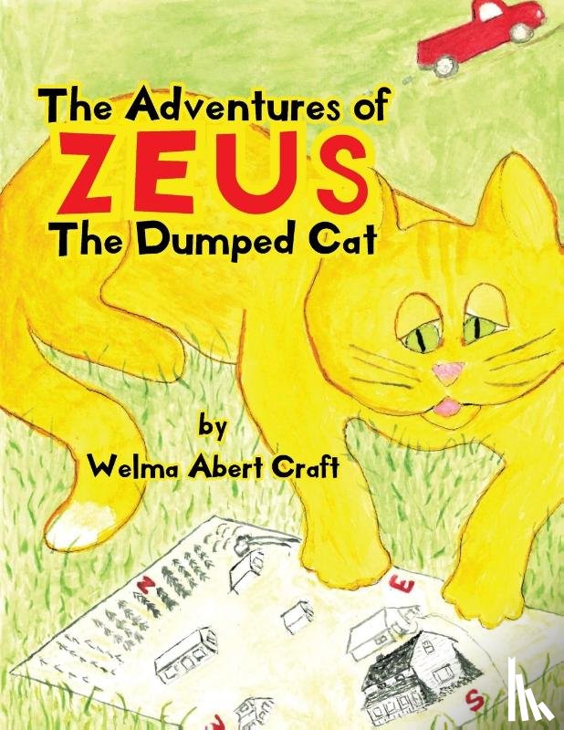 Craft, Welma Abert - The Adventures of Zeus the Dumped Cat