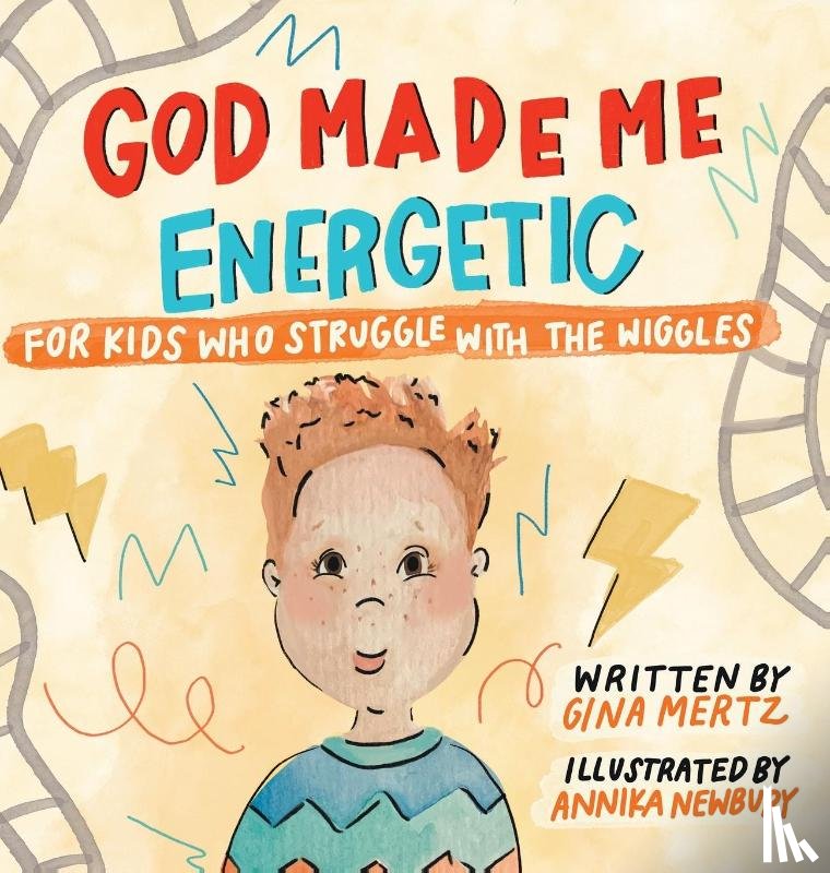 Mertz, Gina A. - God Made Me Energetic