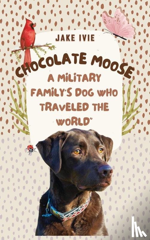 Ivie, Jake - Chocolate Moose