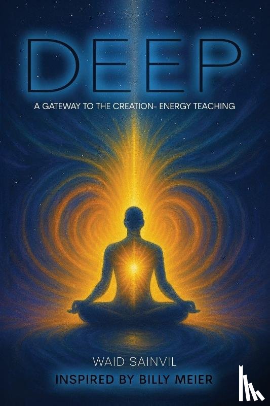 Sainvil, Waid - DEEP, a Gateway to the Creation-Energy Teaching