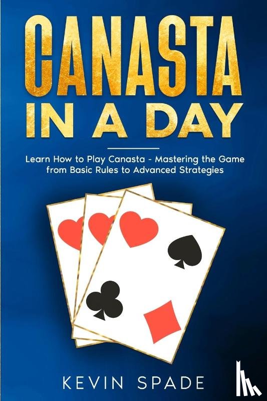 Spade, Kevin - Canasta in a Day