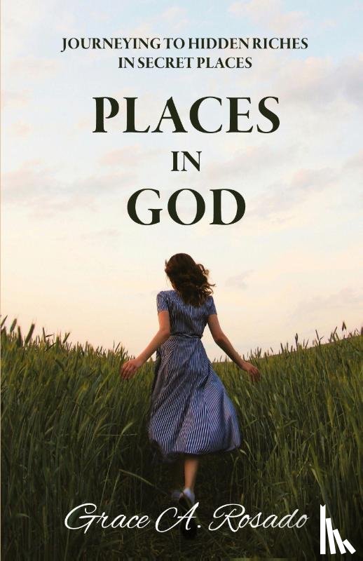 Rosado, Grace A. - Places in God