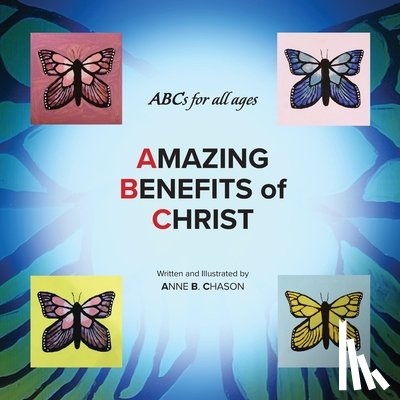 Chason, Anne B. - Amazing Benefits of Christ