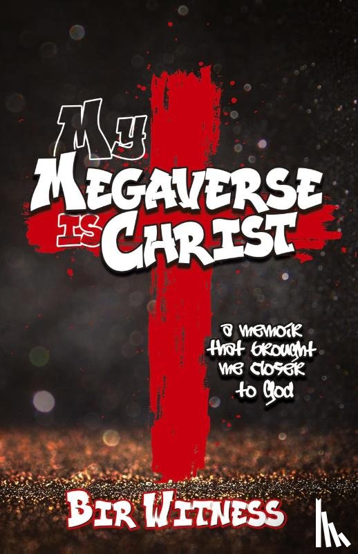 Witness, Bir - My Megaverse Is Christ