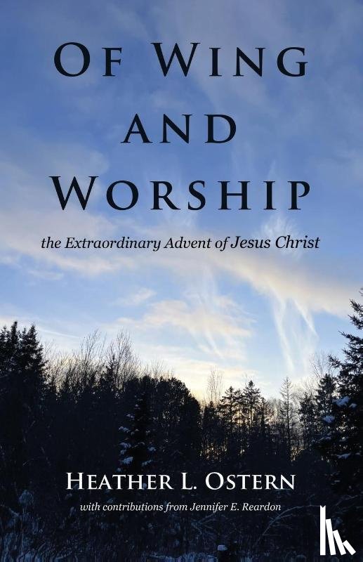 Ostern, Heather L. - Of Wing and Worship