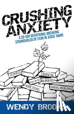 Brooks, Wendy - Crushing Anxiety