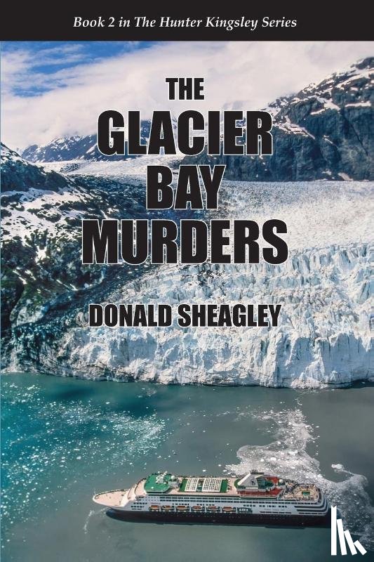Sheagley, Donald - The Glacier Bay Murders