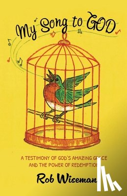 Wiseman, Robert - My Song to God