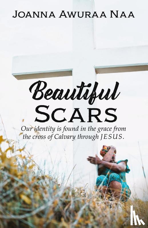 Naa, Joanna Awuraa - Beautiful Scars