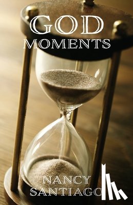 Santiago, Nancy - God Moments