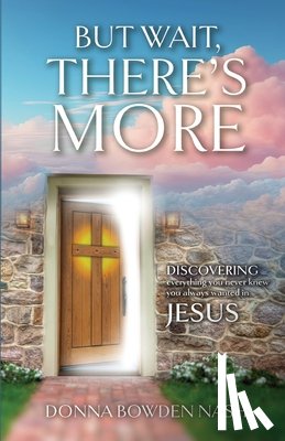 Nash, Donna Bowden - But Wait, There's More!