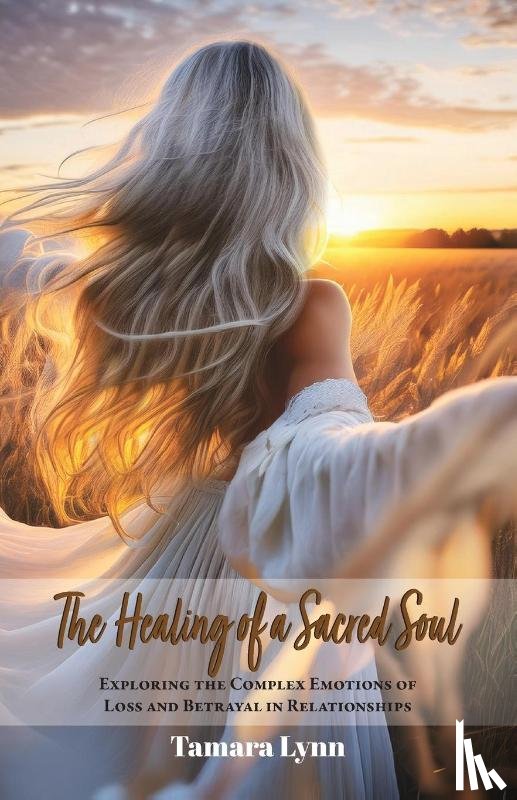 Lynn, Tamara - The Healing of a Sacred Soul