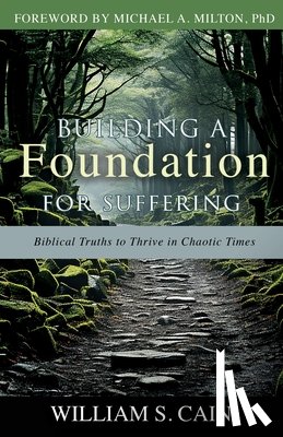 Cain, William S. - Building a Foundation for Suffering