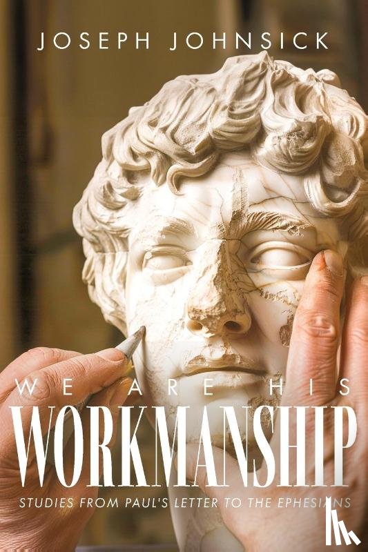 Johnsick, Joseph - We Are His Workmanship