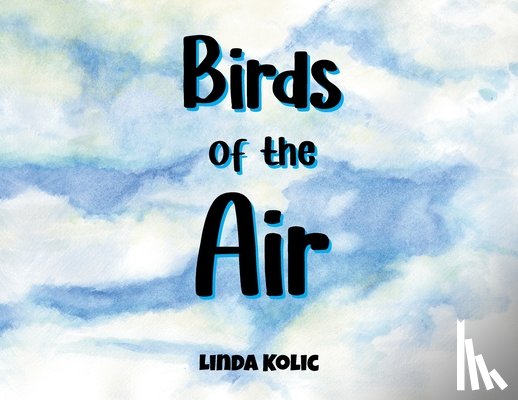 Kolic, Linda - Birds of the Air