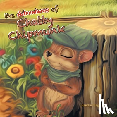 Flagstad, Sandra - The Adventures of Chatty Chipmunk