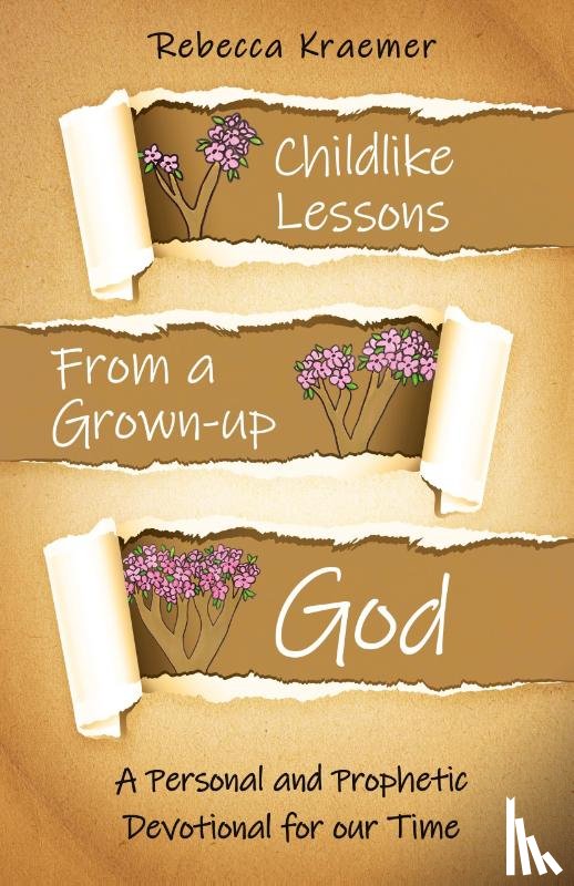Kraemer, Rebecca - Child-Like Lessons from a Grown-up God
