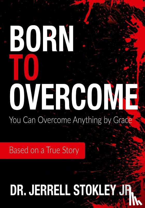 Stokley Jr., Jerrell - Born to Overcome