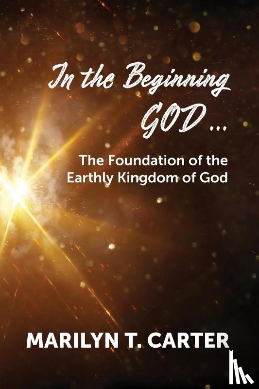 Carter, Marilyn T. - In the Beginning God...