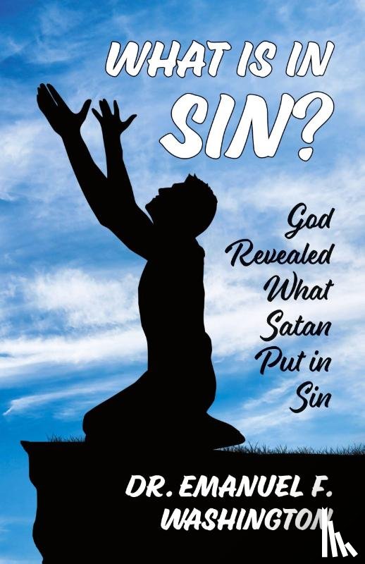 Washington, Emanuel F. - What Is In Sin?