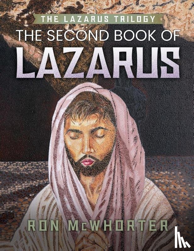 McWhorter, Ron - The Second Book of Lazarus