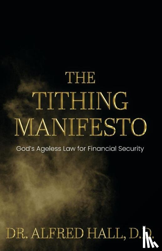 Hall, D. D. Alfred - The Tithing Manifesto
