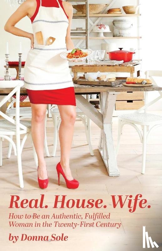 Sole, Donna - Real. House. Wife.