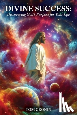Cronin, Tom - Divine Success: Discovering God's Purpose
