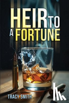 Smith, Tracy - Heir to a Fortune