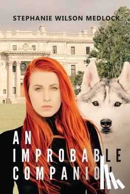 Medlock, Stephanie Wilson - An Improbable Companion
