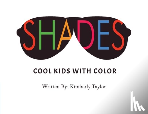 Taylor, Kimberly - Shades: Cool Kids with Color