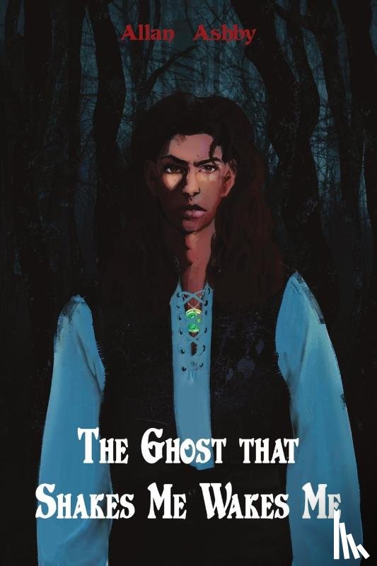 Ashby, Allan - The Ghost that Shakes Me Wakes Me