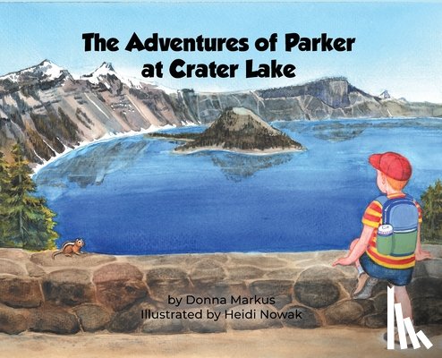 Markus, Donna - The Adventures of Parker at Crater Lake