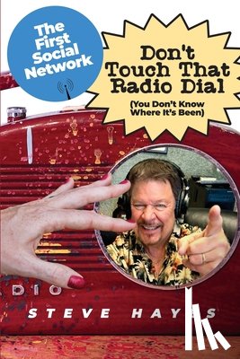 Hayes, Steve - Don't Touch That Radio Dial: (You Don't Know Where It's Been)