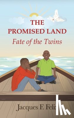 Felix, Jacques F. - The Promised Land: Fate of the Twins